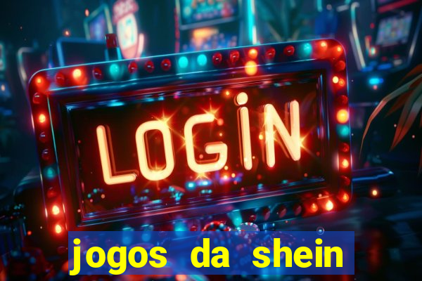 jogos da shein para ganhar pontos